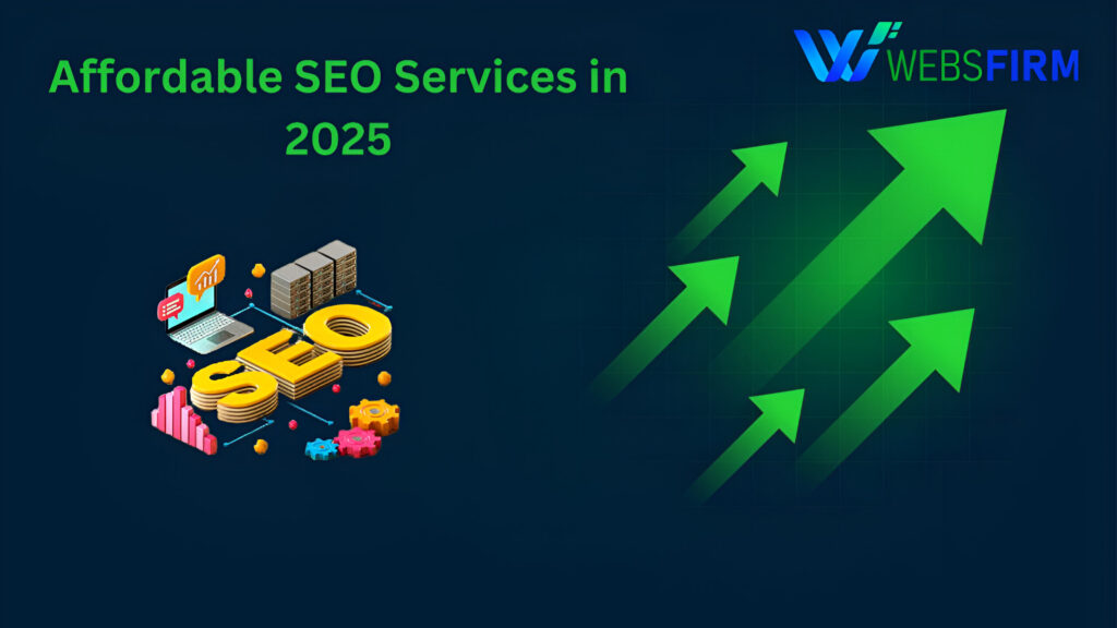 Affordable SEO Services In 2025 | Websfirm IT