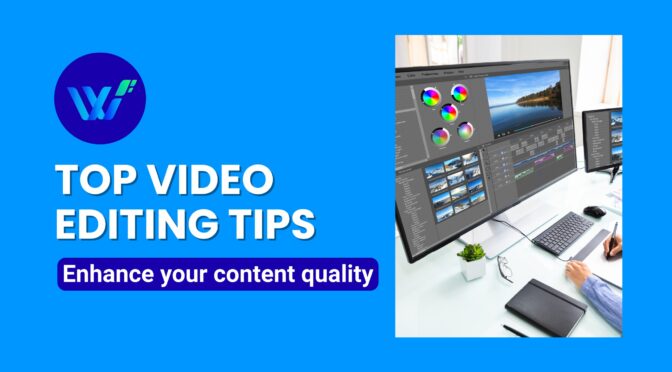 Top Video Editing Tips